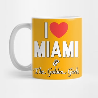 I Love Miami and the Golden Girls Mug